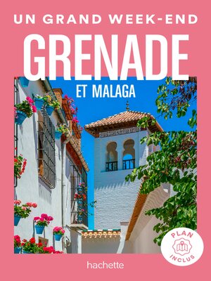 cover image of Grenade et Malaga Guide Un Grand Week-end